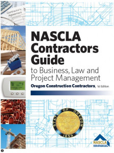 NASCLA Contractors Guide to Business, Law and Project Management, Oregon Construction Contractors 1st Edition